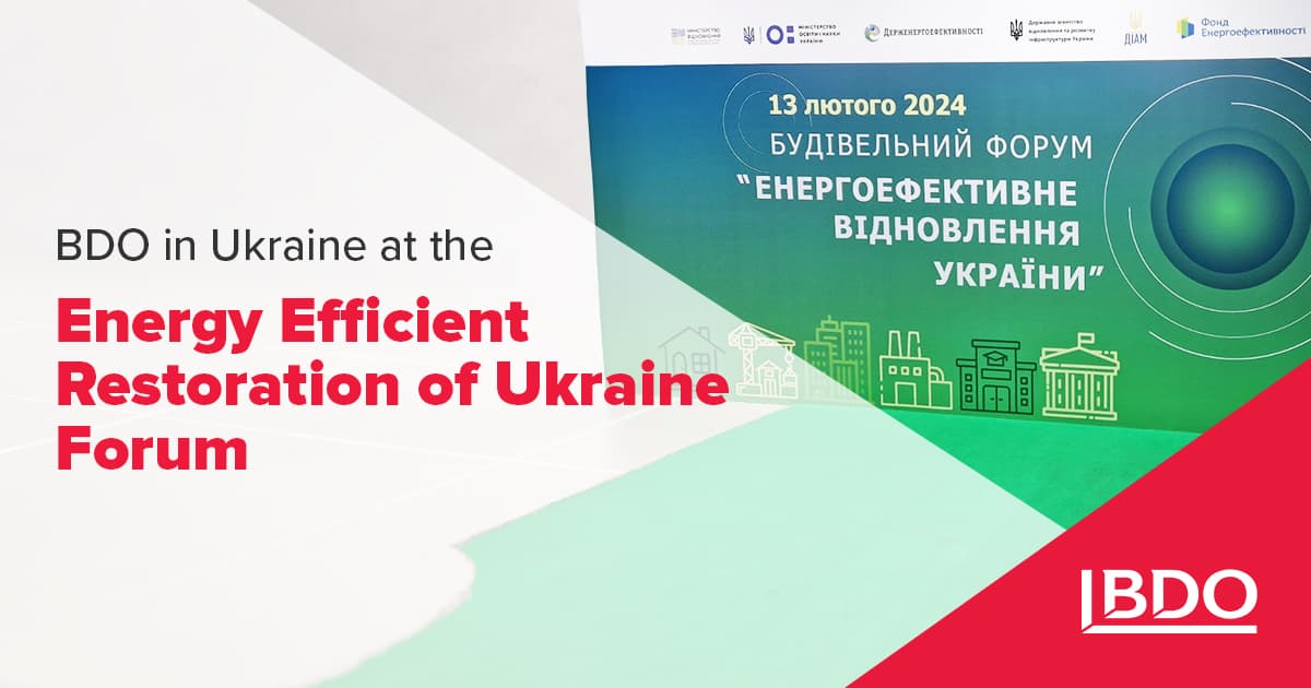 BDO at the Forum: Ways of energy-efficient recovery of Ukraine - BDO