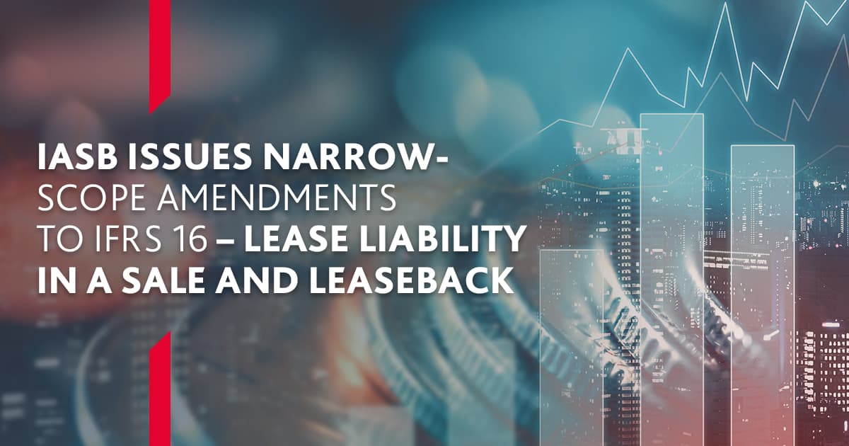 IASB Issues Narrow-scope Amendments To IFRS 16 – Lease Liability In A ...