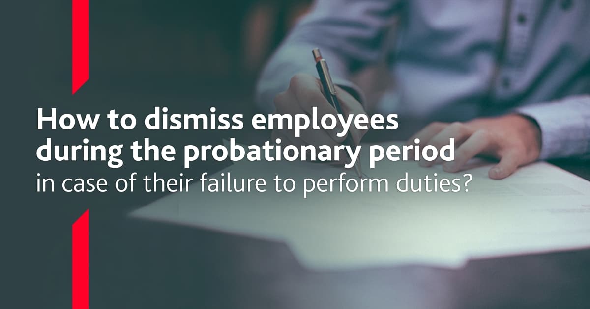 Employees Dismissal During The Probationary Period For Their Failure To ...